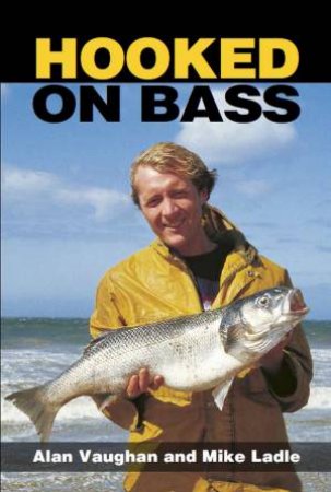 Hooked On Bass by Alan Vaughan