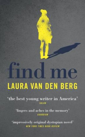 Find Me by Laura van den Berg