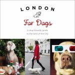 London For Dogs A dogfriendly guide to the best of the city