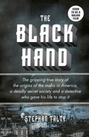 The Black Hand by Stephan Talty