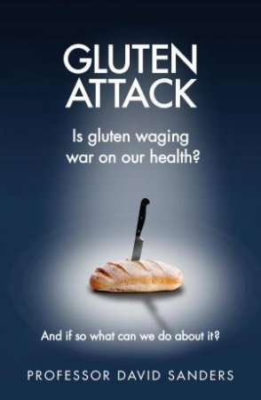 Gluten Attack by David Sanders