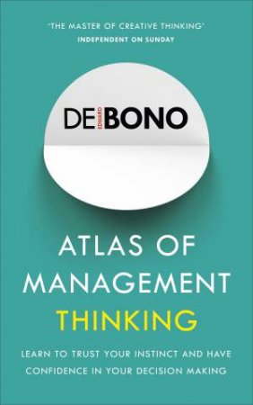 Atlas Of Management Thinking by Edward De Bono