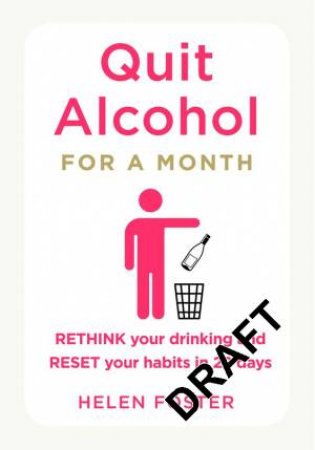 Quit Alcohol (for a month) by Helen Foster