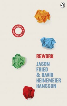 ReWork by Jason Fried & David Heinemeier Hansson