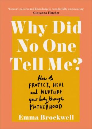 Why Did No One Tell Me? by Emma Brockwell