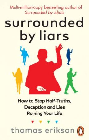 Surrounded by Liars by Thomas Erikson