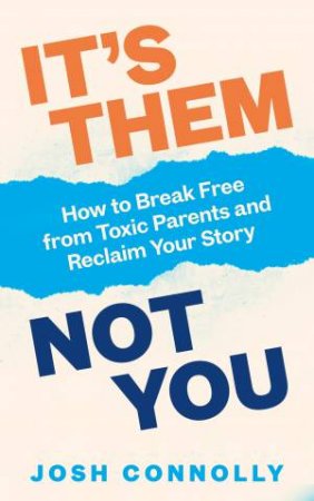 It's Them, Not You by Josh Connolly