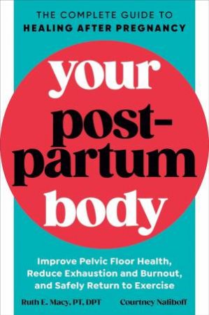 Your Postpartum Body by Ruth Macy and Courtney Nailboff