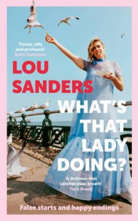 What's That Lady Doing? by Louise Sanders & Lou Sanders