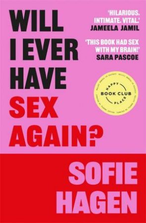 Will I Ever Have Sex Again? by Sofie Hagen