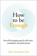 How to be Enough