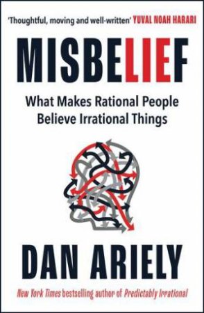 Misbelief by Dan Ariely