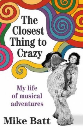 The Closest Thing to Crazy by Mike Batt