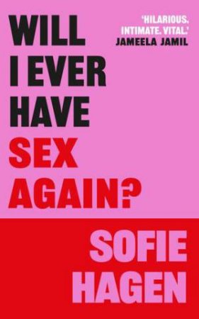 Will I Ever Have Sex Again? by Sofie Hagen