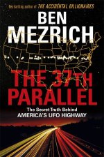 The 37th Parallel The Secret Truth Behind Americas UFO Highway