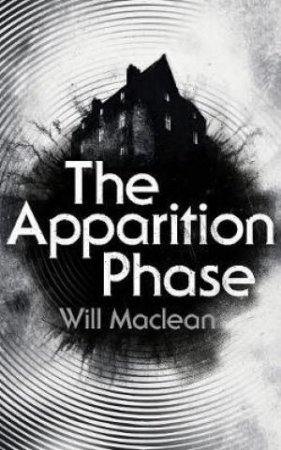 The Apparition Phase by Will Maclean