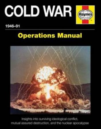 Cold War Operations Manual: 1946-91 by Pat Ware