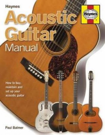 Acoustic Guitar Manual by Paul Balmer