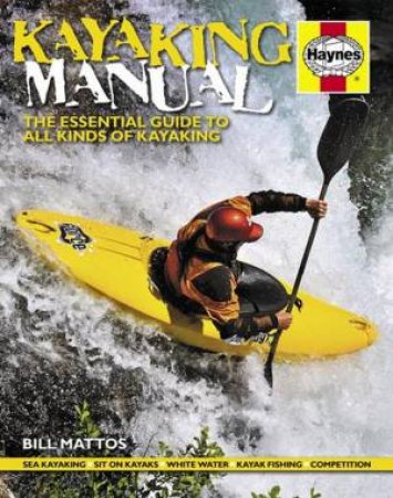 Kayaking Manual by Bill Mattos