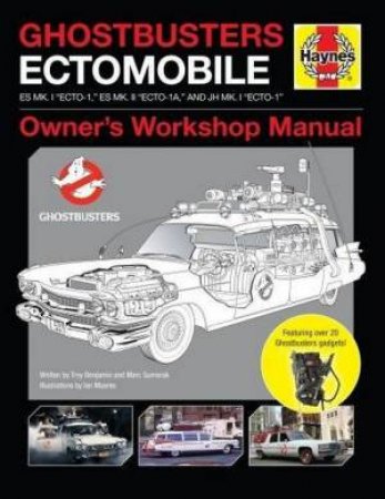 Ghostbusters Owners' Workshop Manual by Troy Benjamin