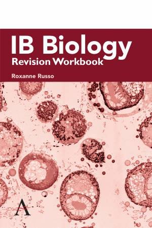 IB Biology Revision Workbook by Roxanne Russo