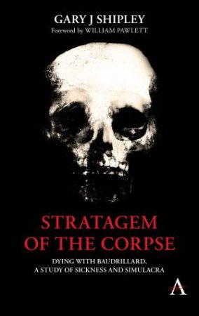 Stratagem of the Corpse by Gary J Shipley & William Pawlett