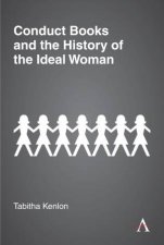 Conduct Books And The History Of The Ideal Woman