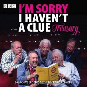 I'm Sorry I Haven't a Clue Treasury: Classic BBC radio comedy by BBC Radio Comedy