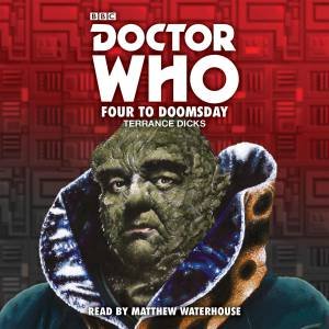 Doctor Who: Four to Doomsday by Terrance Dicks