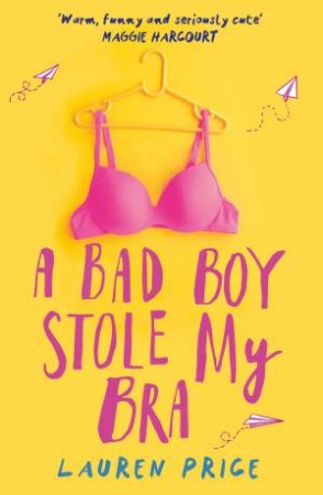 A Bad Boy Stole My Bra by Lauren Price