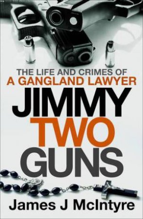 Jimmy Two Guns by James J McIntyre