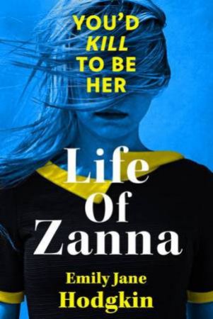 Life of Zanna by Emily Jane Hodgkin