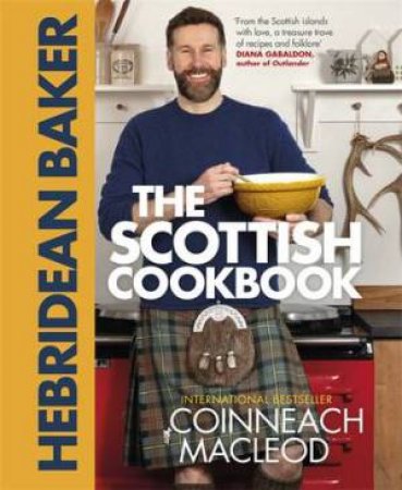 The Hebridean Baker: The Scottish Cookbook by Coinneach MacLeod