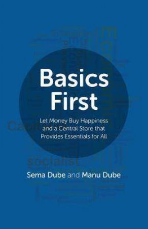 Basics First by Sema Dube & Manu Dube