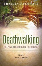 Shaman Pathways  Deathwalking