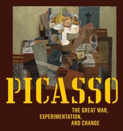 Picasso: The Great War, Experimentation And Change by Various