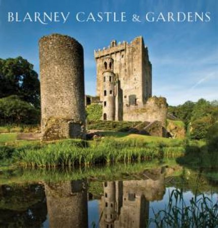 Blarney Castle And Gardens by Various