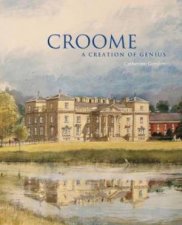 Croome A Creation Of Genius