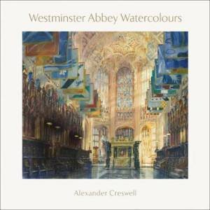 Watercolours At Westminster Abbey by Alexander Creswell