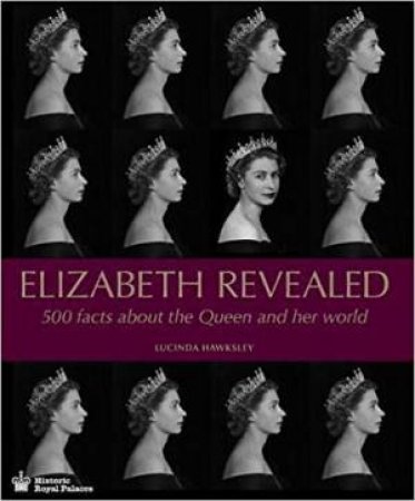 Elizabeth Revealed by Lucinda Hawksley