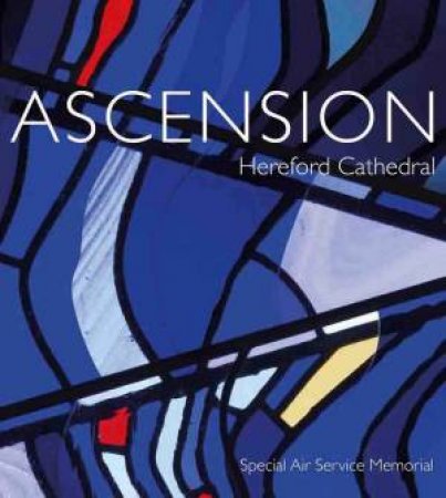 Ascension: Hereford Cathedral by Various