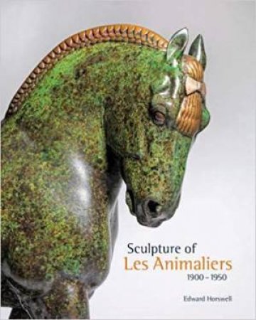 Sculpture Of Les Animaliers 1900-1950 by Edward Horswell