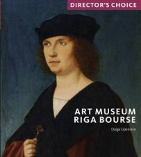 Art Museum Riga Bourse Directors Choice