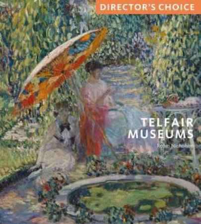 Telfair Museums: Director's Choice by Various