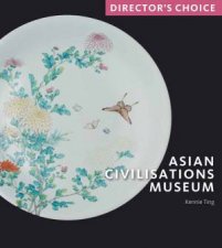 Asian Civilisations Museum Directors Choice