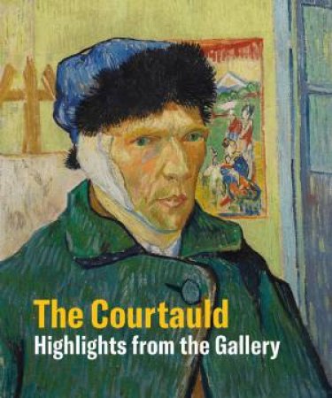 Courtauld: Highlights by Ernst Vegelin Van Claerbergen