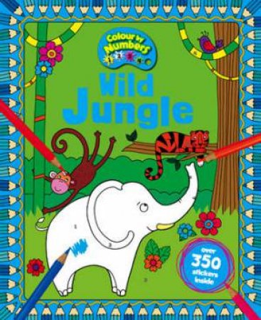 Colour by Numbers: Wild Jungle by Various