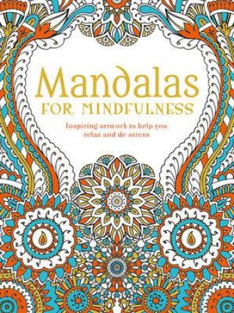 Creative Moments Colouring: Mandalas for Mindfulness by Various