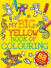 My Big Yellow Book of Colouring