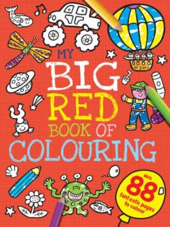 My Big Red Book of Colouring by Various